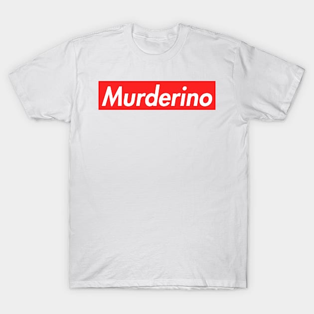Murderino T-Shirt by RW